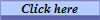 Click here